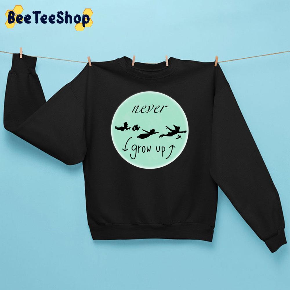 Never Grow Up Tinker Bell Unisex Sweatshirt Never Grow Up Tinker Bell Unisex Sweatshirt