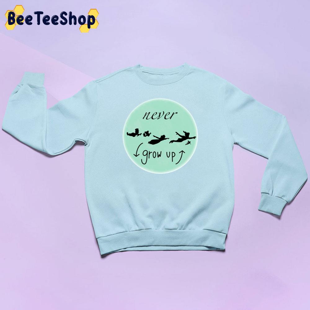 Never Grow Up Tinker Bell Unisex Sweatshirt Never Grow Up Tinker Bell Unisex Sweatshirt