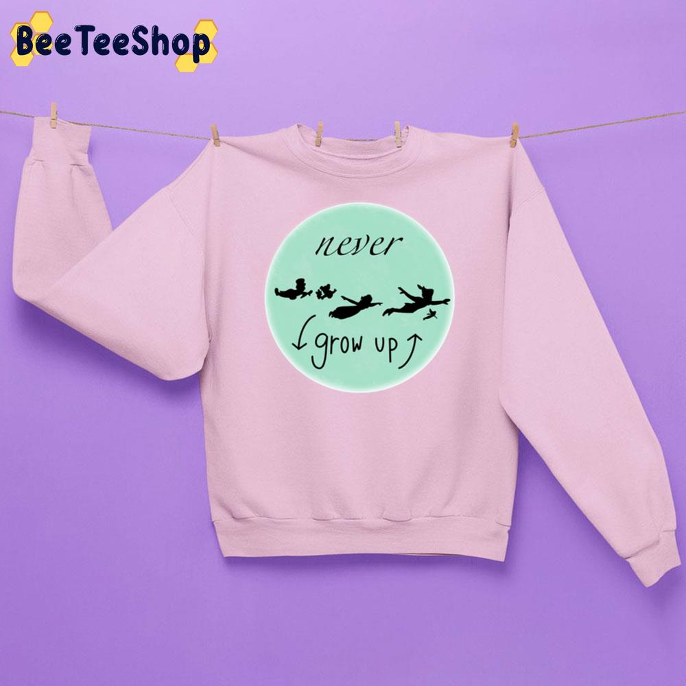 Never Grow Up Tinker Bell Unisex Sweatshirt Never Grow Up Tinker Bell Unisex Sweatshirt