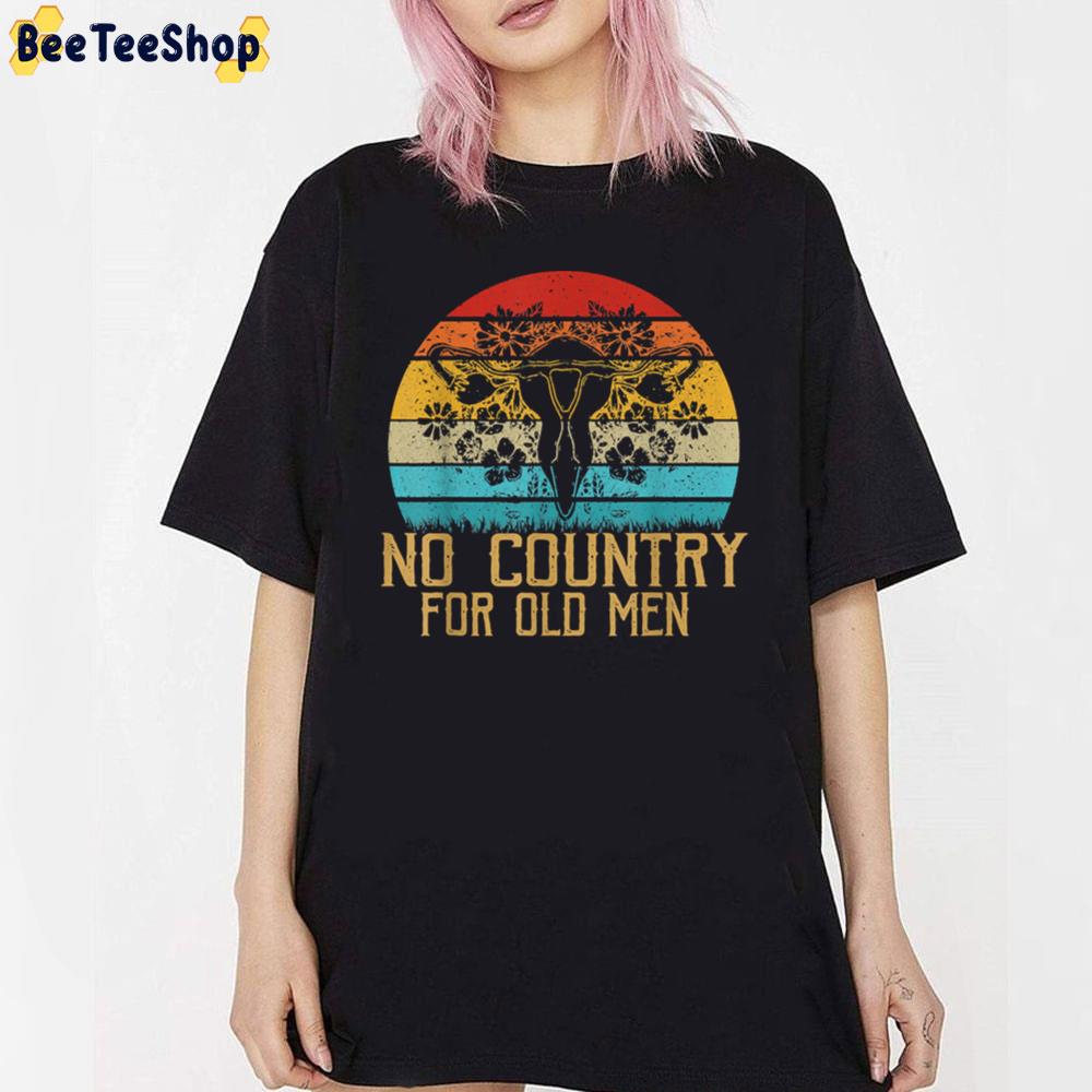 No Country For Old Men Pro Choice Unisex T-Shirt No Country For Old Men Pro Choice Unisex T-Shirt