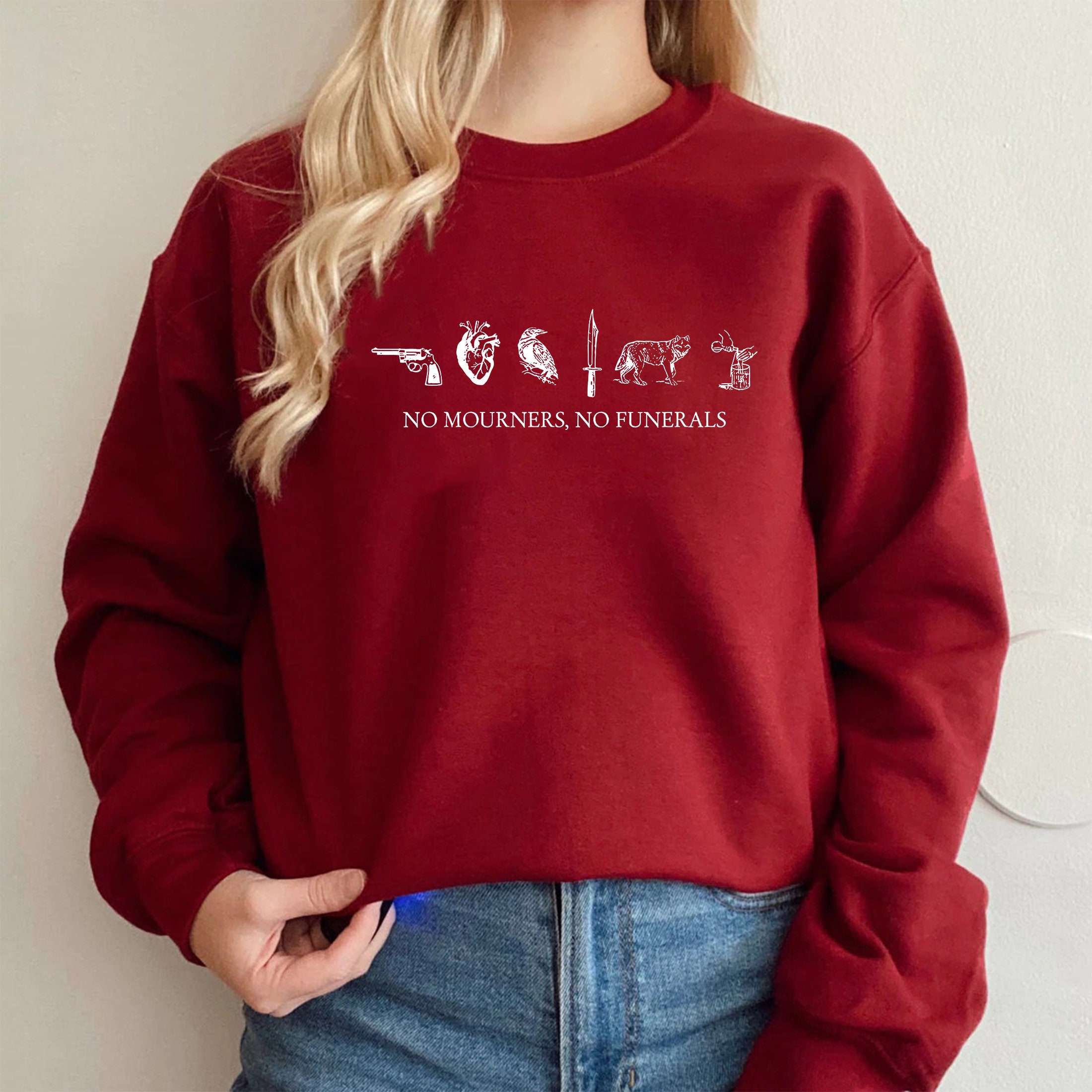No Mourners No Funerals Unisex Sweatshirt No Mourners No Funerals Unisex Sweatshirt