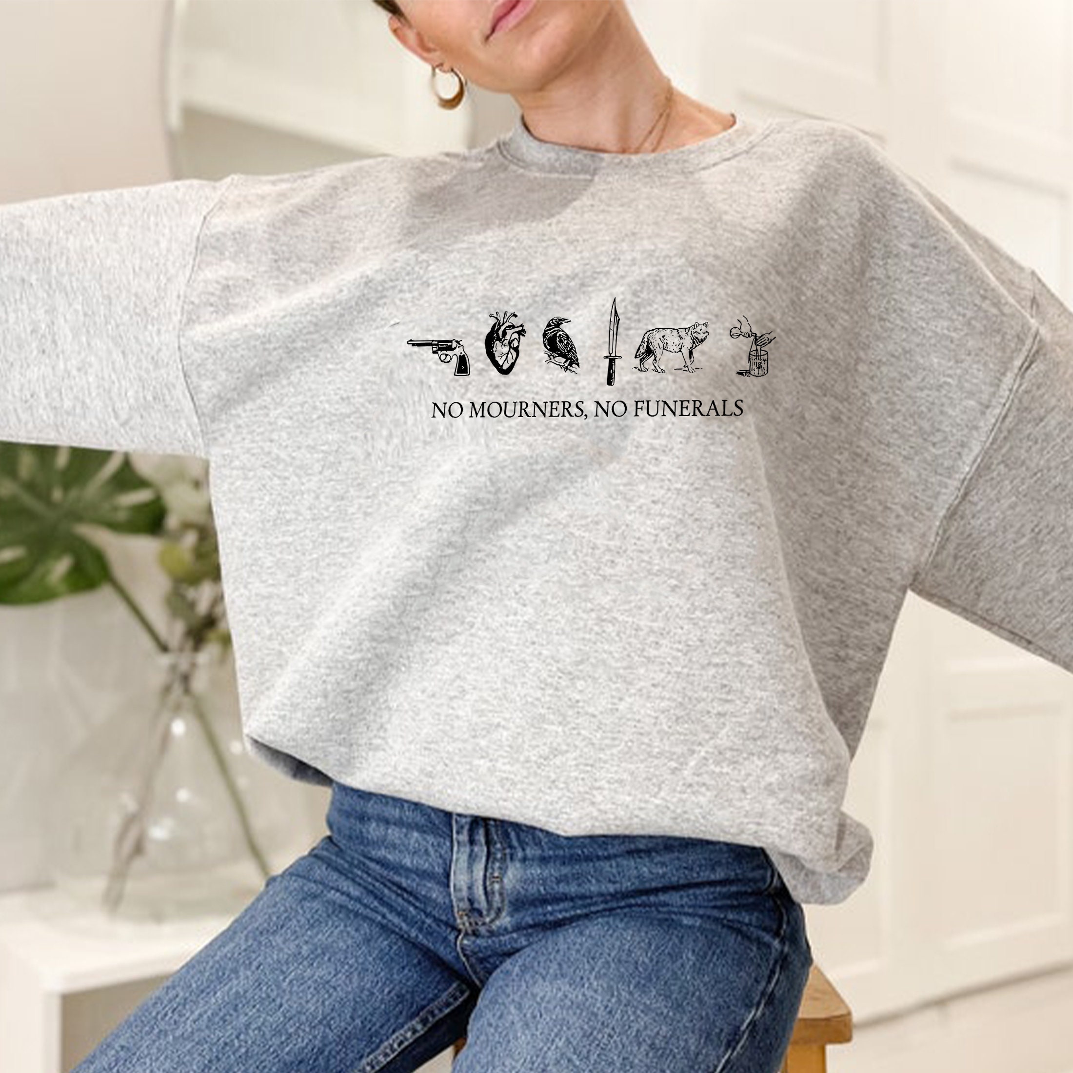 No Mourners No Funerals Unisex Sweatshirt No Mourners No Funerals Unisex Sweatshirt
