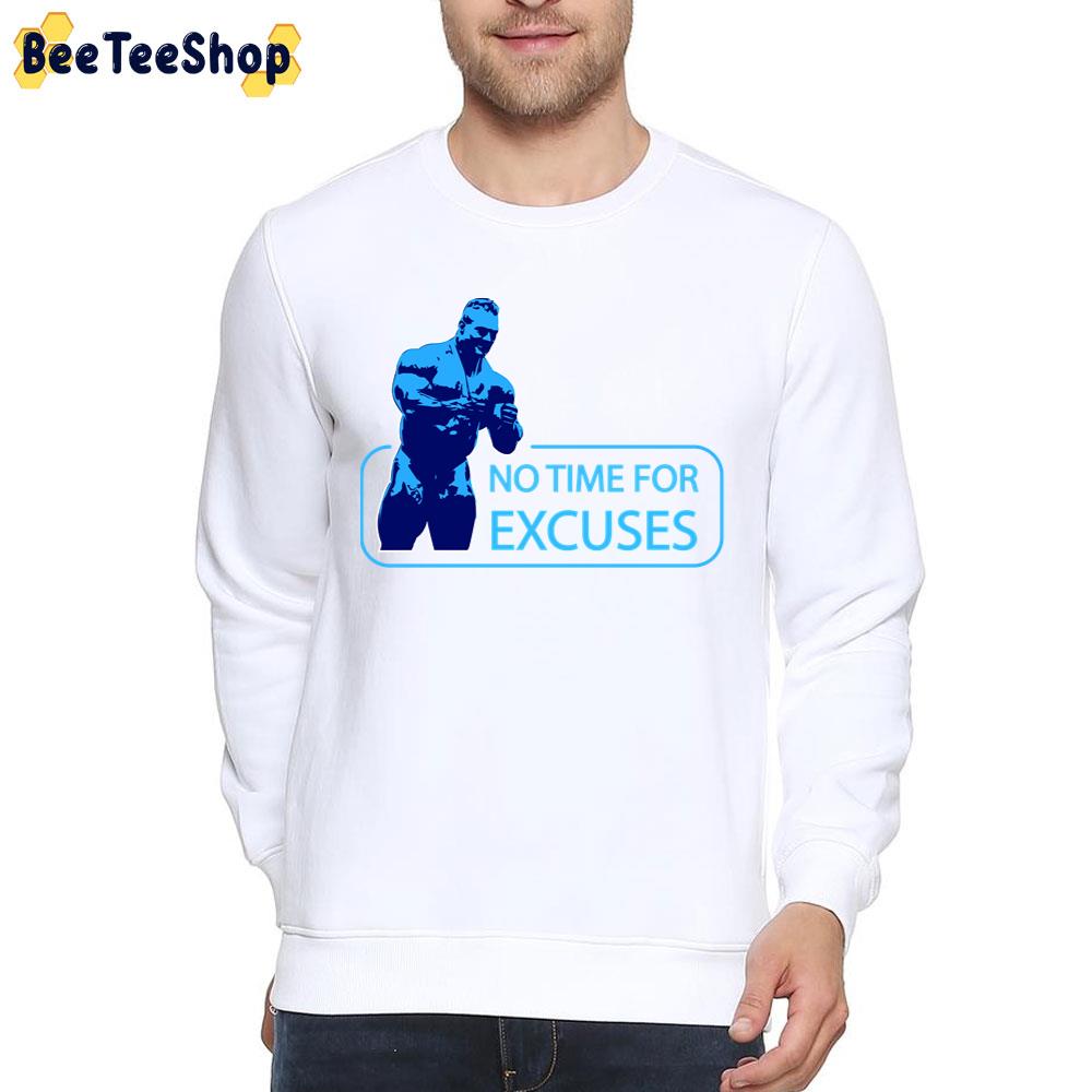 No Time For Excuses Nick Walker Unisex T-Shirt No Time For Excuses Nick Walker Unisex T-Shirt