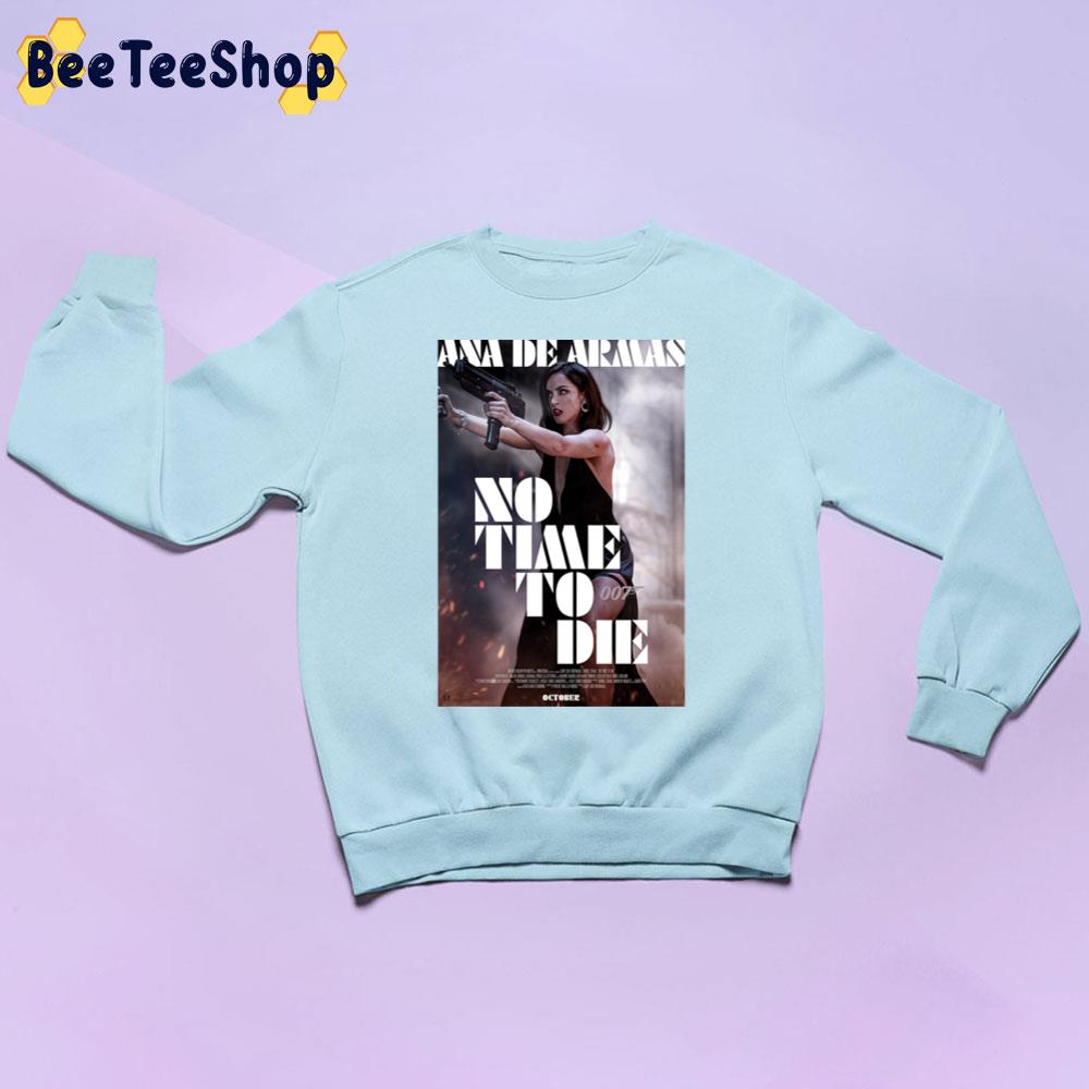 No Time To Die Guns And Ana De Armas Unisex Sweatshirt No Time To Die Guns And Ana De Armas Unisex Sweatshirt