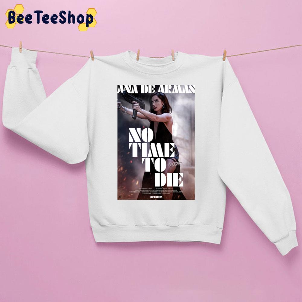 No Time To Die Guns And Ana De Armas Unisex Sweatshirt No Time To Die Guns And Ana De Armas Unisex Sweatshirt