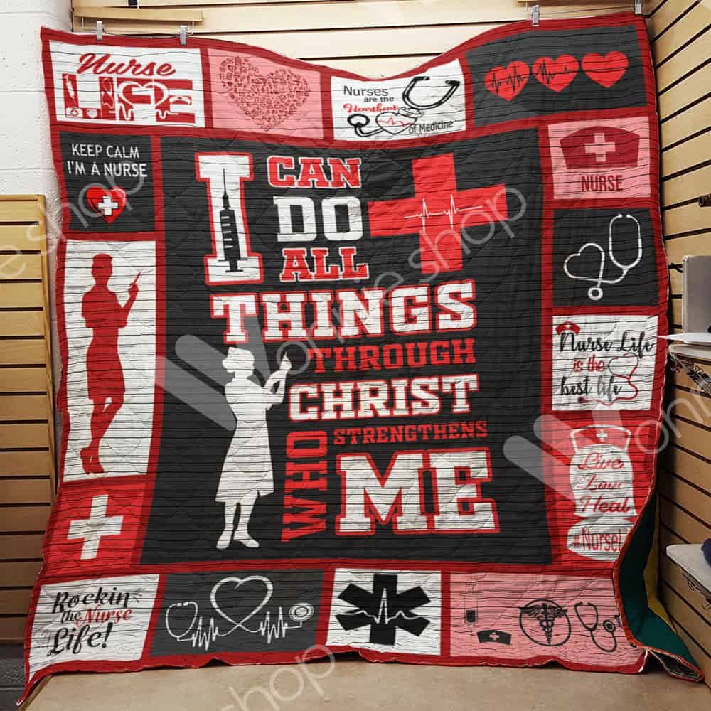 Nurse Life Christ Who Strengthens Me Quilt Blanket Great Customized Gifts For Perfect Gift For Nurse Nurse Life Christ Who Strengthens Me Quilt Blanket Great Customized Gifts For Perfect Gift For Nurse