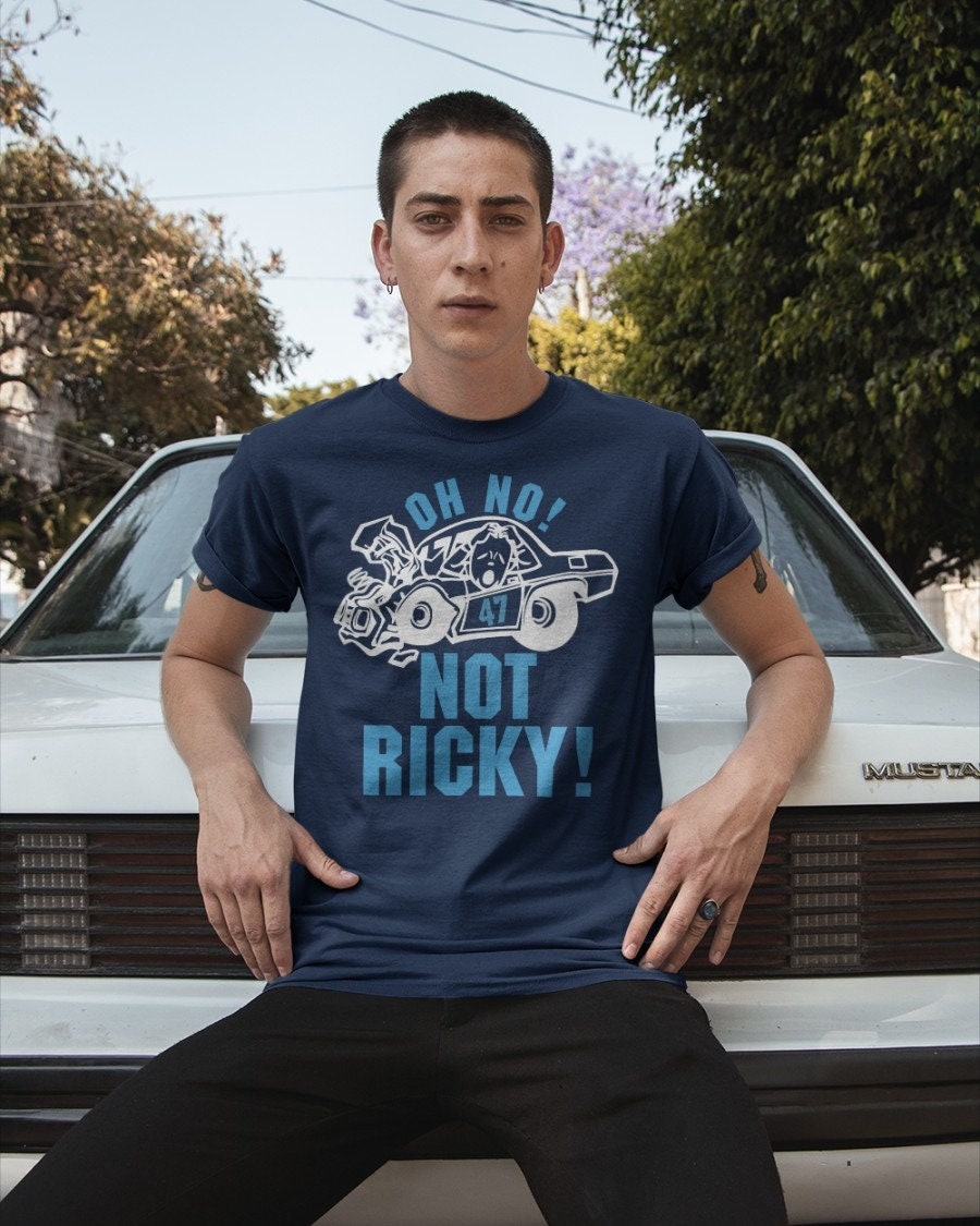 Oh No Not Ricky Racing Car Funny Unisex T-Shirt Oh No Not Ricky Racing Car Funny Unisex T-Shirt