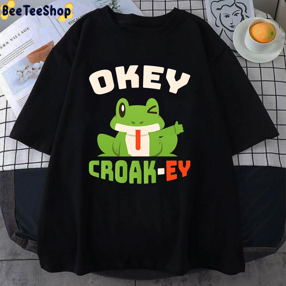 Okey Croakey Frog Animal Unisex T-Shirt Okey Croakey Frog Animal Unisex T-Shirt