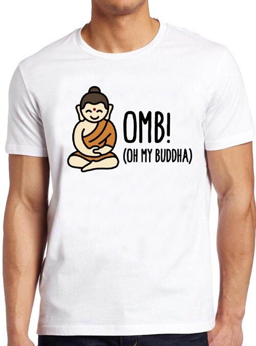 Omb Oh My Buddha Unisex T-Shirt Omb Oh My Buddha Unisex T-Shirt