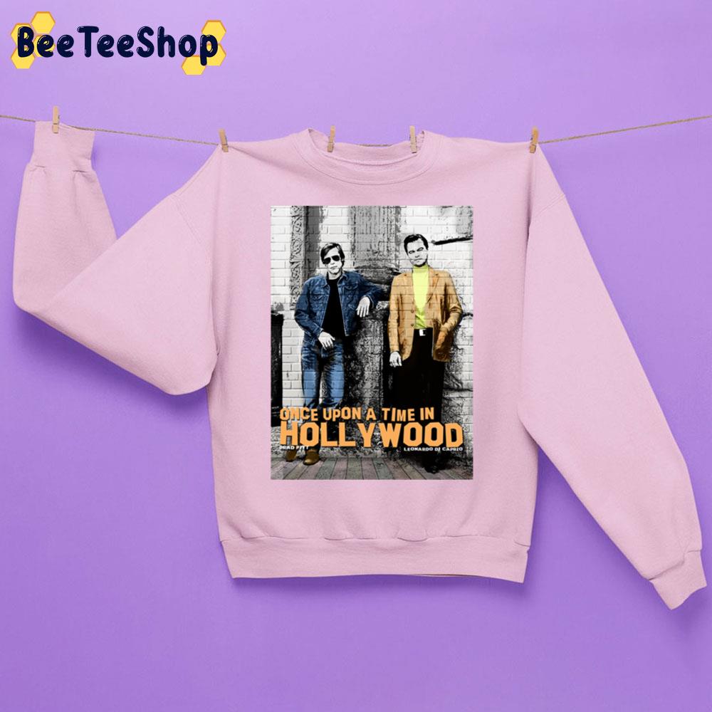 Once Upon A Time In Hollywood Leo And Brad Brad Pitt Unisex Sweatshirt Once Upon A Time In Hollywood Leo And Brad Brad Pitt Unisex Sweatshirt