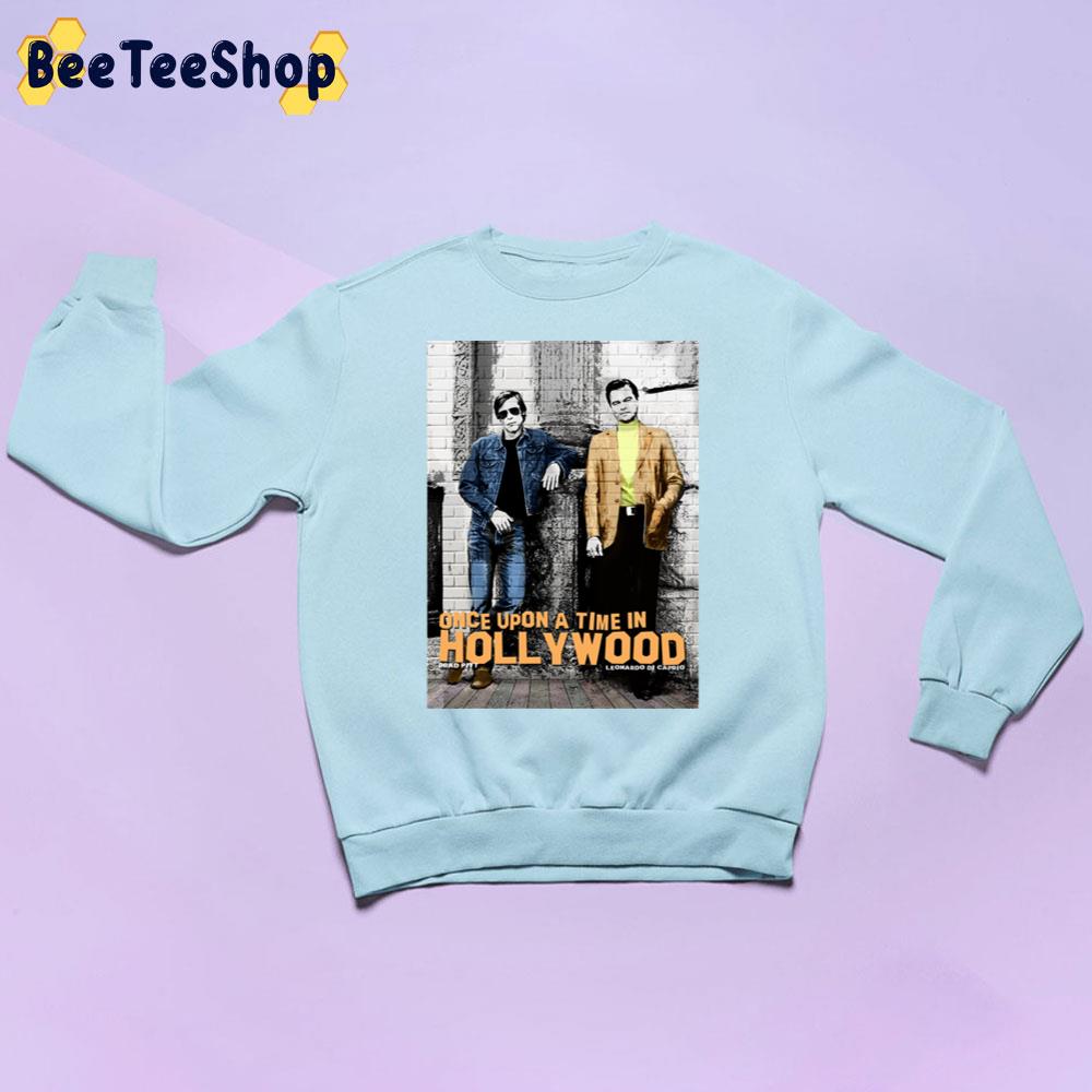 Once Upon A Time In Hollywood Leo And Brad Brad Pitt Unisex Sweatshirt Once Upon A Time In Hollywood Leo And Brad Brad Pitt Unisex Sweatshirt