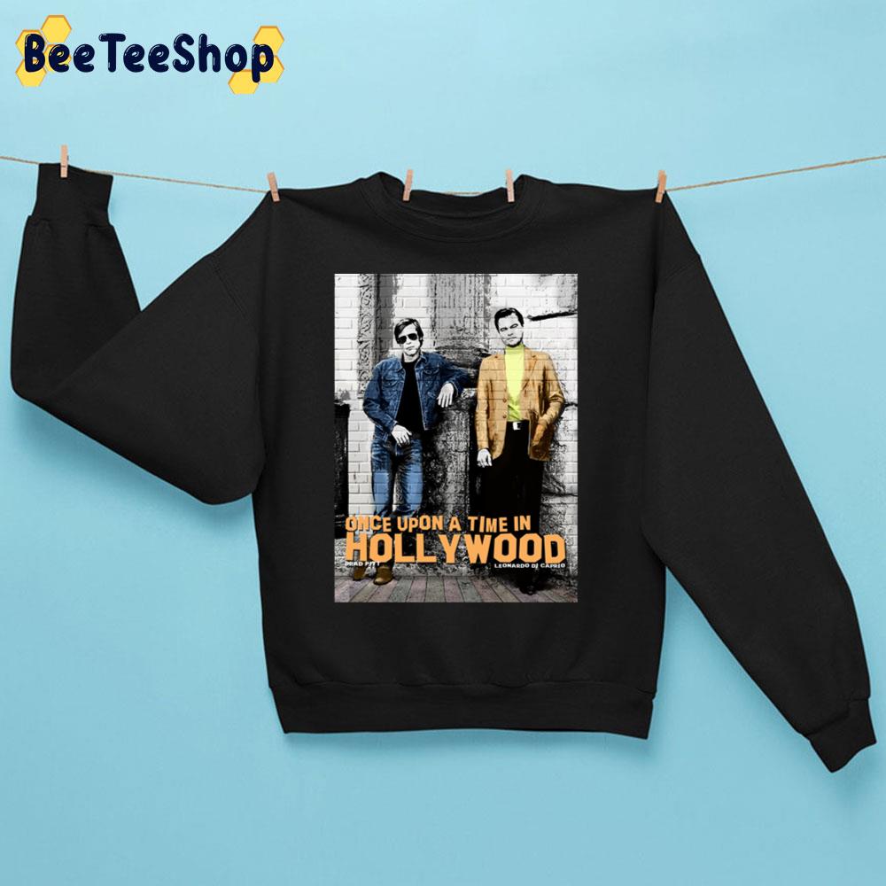 Once Upon A Time In Hollywood Leo And Brad Brad Pitt Unisex Sweatshirt Once Upon A Time In Hollywood Leo And Brad Brad Pitt Unisex Sweatshirt