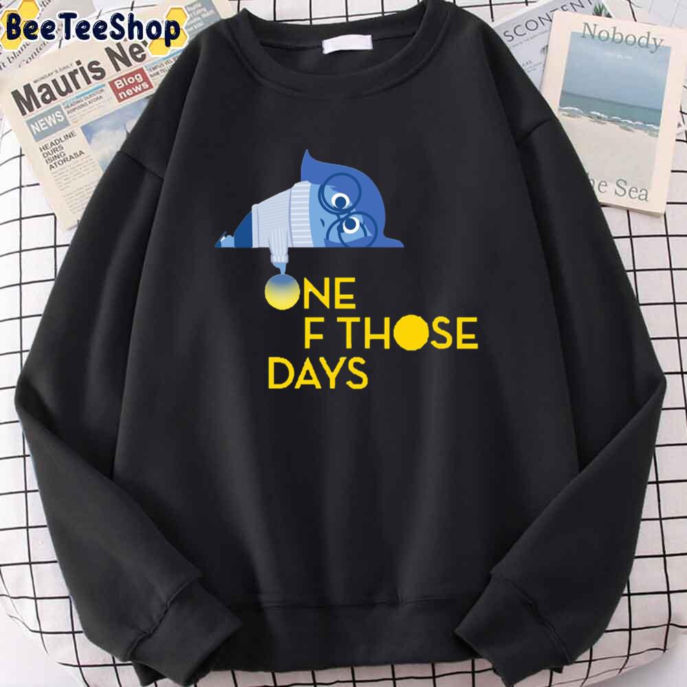 One Of Those Days Sedness Inside Out Moive Unisex T-Shirt One Of Those Days Sedness Inside Out Moive Unisex T-Shirt
