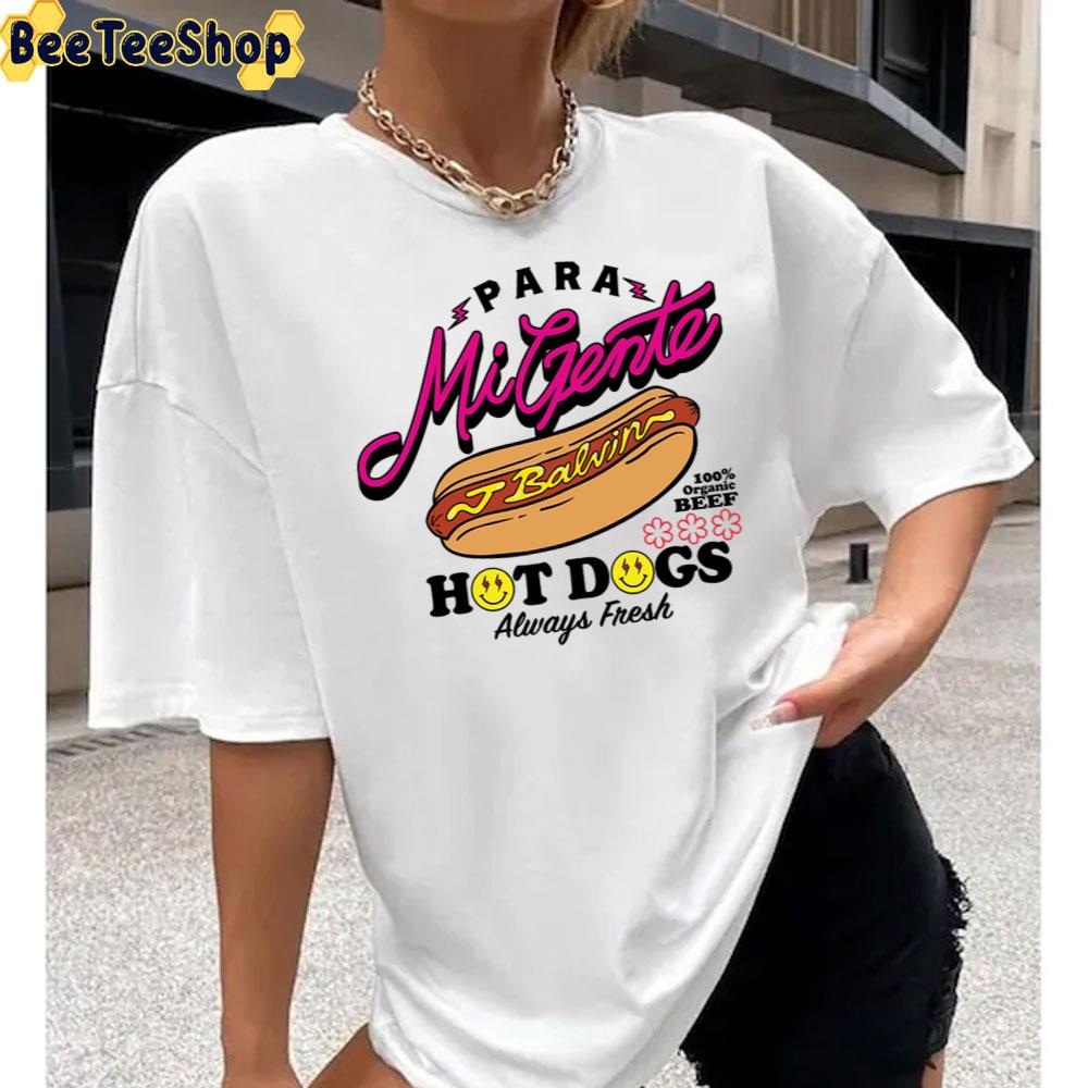 Papa Mi Gente Hot Dog Always Fresh J Balvin Unisex T-Shirt Papa Mi Gente Hot Dog Always Fresh J Balvin Unisex T-Shirt