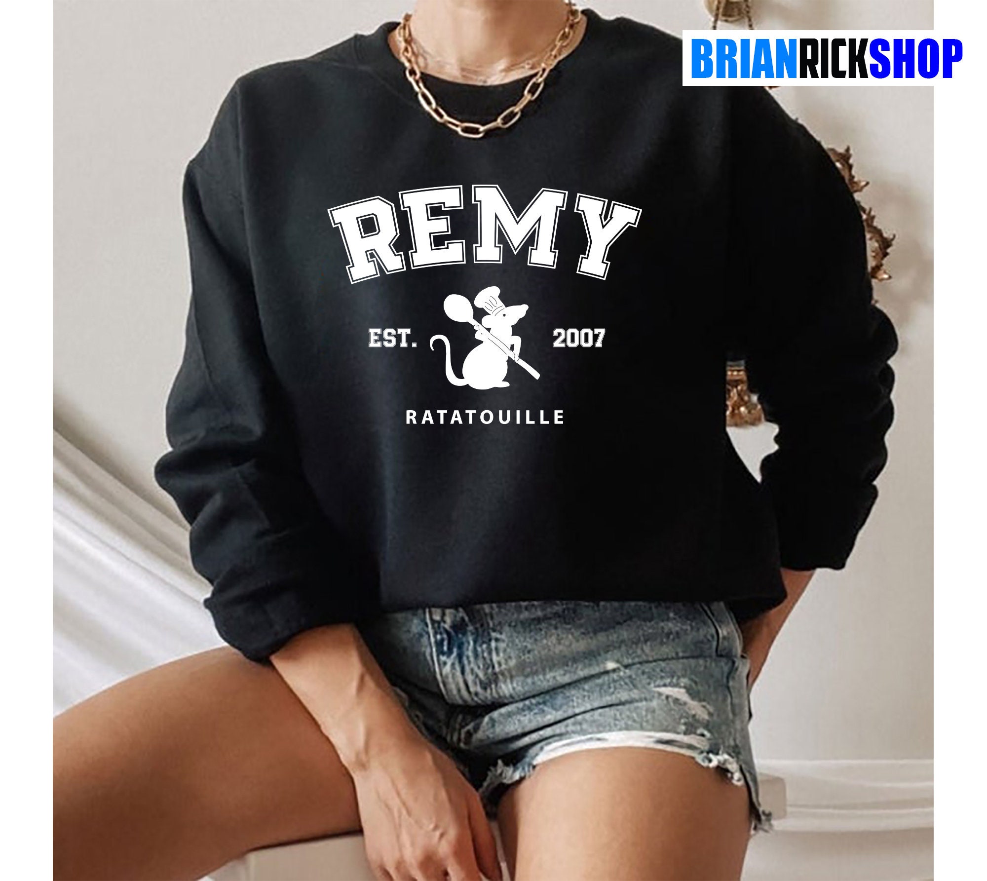 Remy Ratatouille Est 2007 Anyone Can Cook Unisex Sweatshirt Remy Ratatouille Est 2007 Anyone Can Cook Unisex Sweatshirt