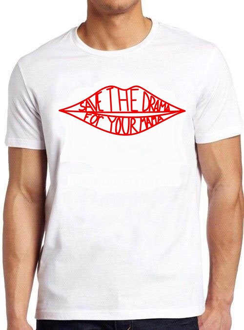 Save The Drama For Your Mama Unisex T-Shirt Save The Drama For Your Mama Unisex T-Shirt