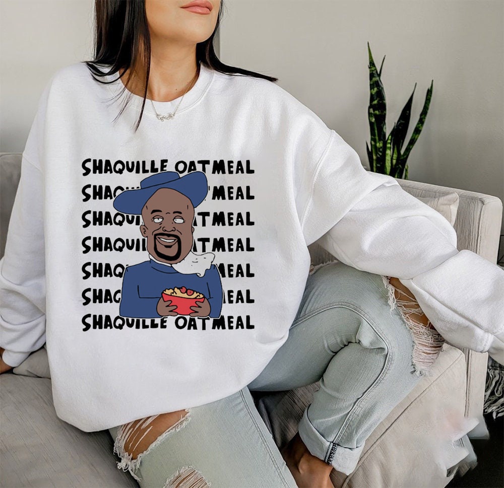 Shaquille Oatmeal O’neal Parody Funny Oats Unisex Sweatshirt Shaquille Oatmeal O’neal Parody Funny Oats Unisex Sweatshirt