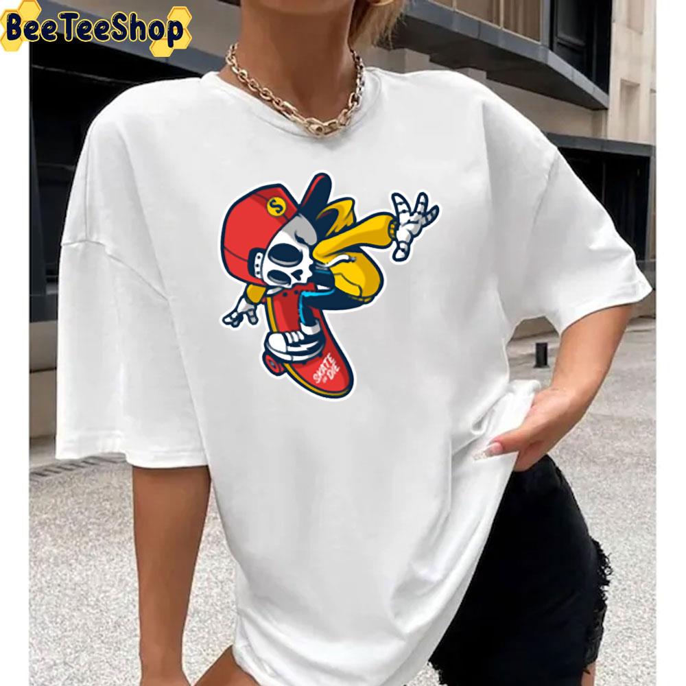 Skate Or Die Van Shoes Skeleton Art Unisex T-Shirt Skate Or Die Van Shoes Skeleton Art Unisex T-Shirt