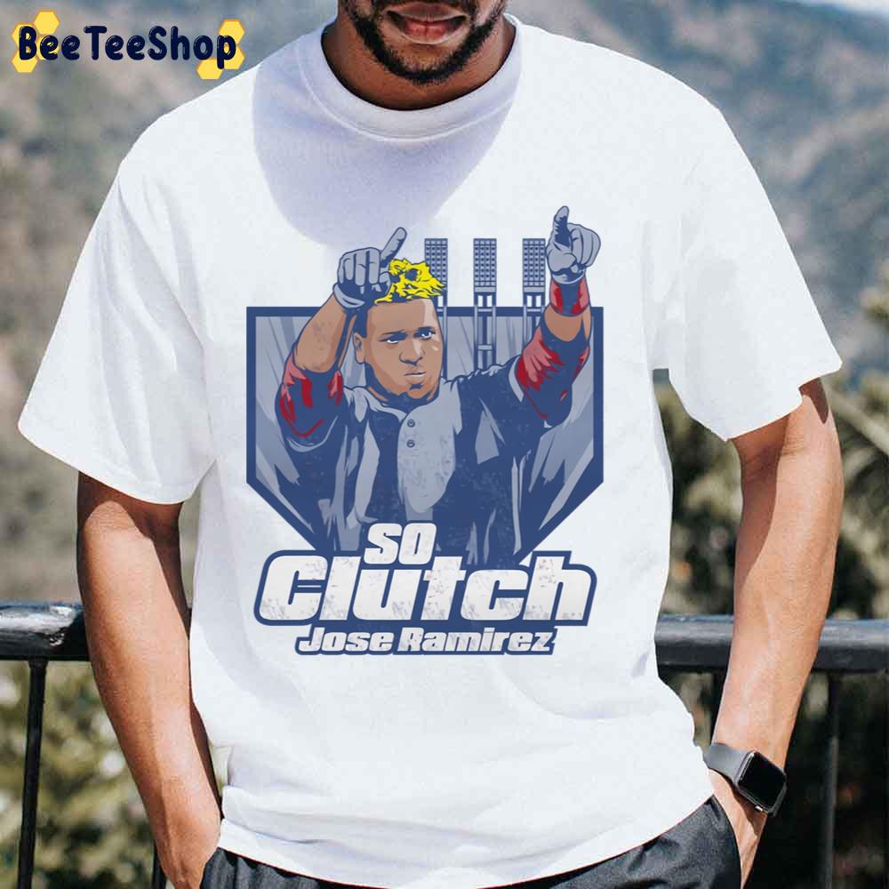 So Clutch Jose Ramirez Lights Cleveland Indians Baseball Unisex T-Shirt So Clutch Jose Ramirez Lights Cleveland Indians Baseball Unisex T-Shirt