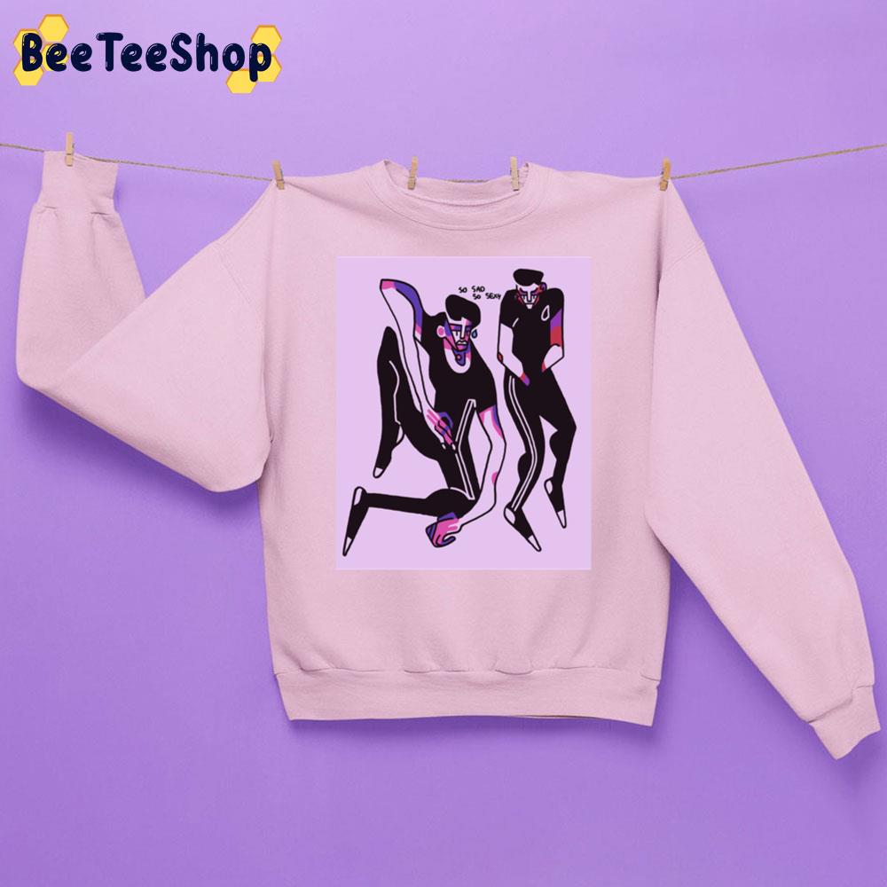 So Sad So Sexy Unisex Sweatshirt So Sad So Sexy Unisex Sweatshirt