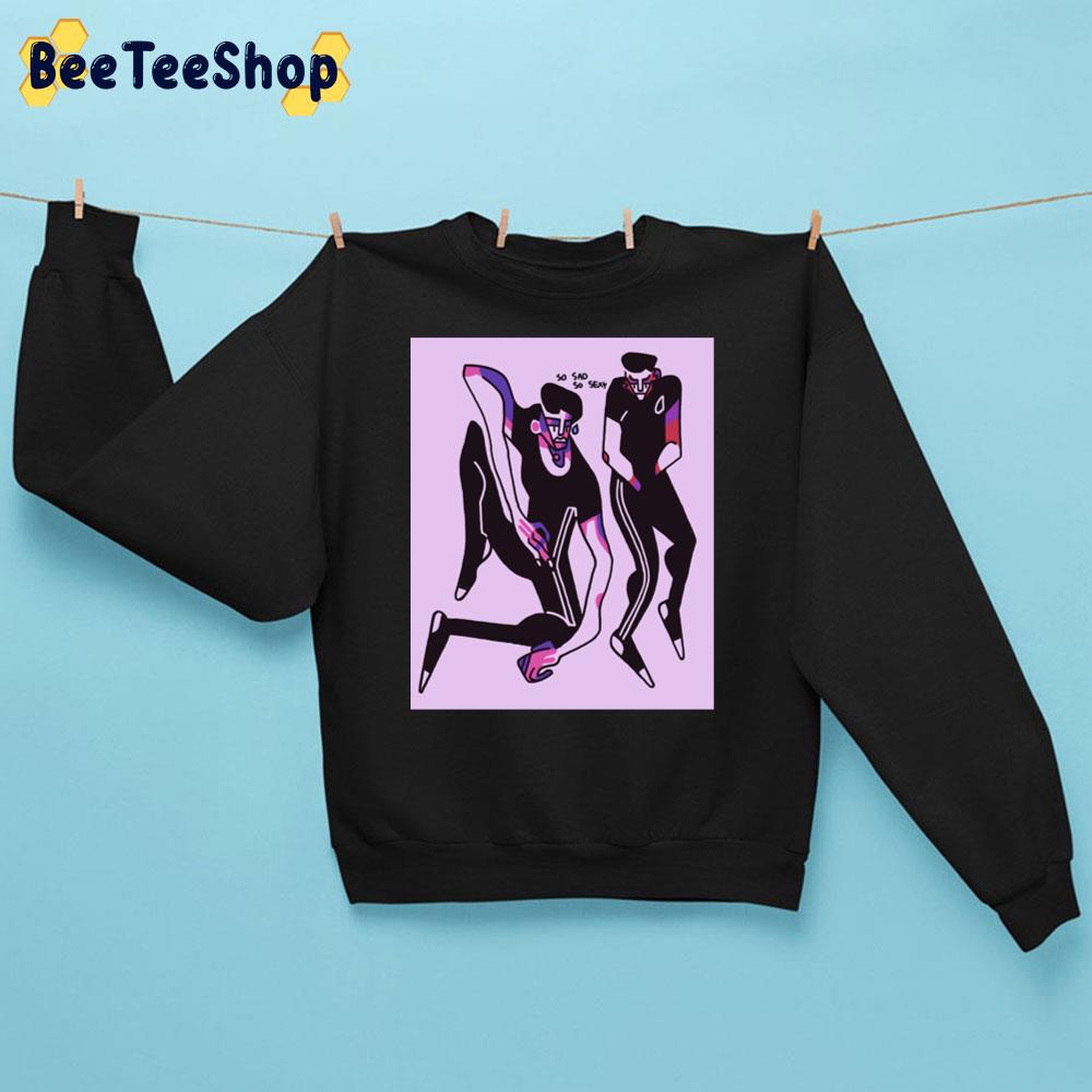 So Sad So Sexy Unisex Sweatshirt So Sad So Sexy Unisex Sweatshirt