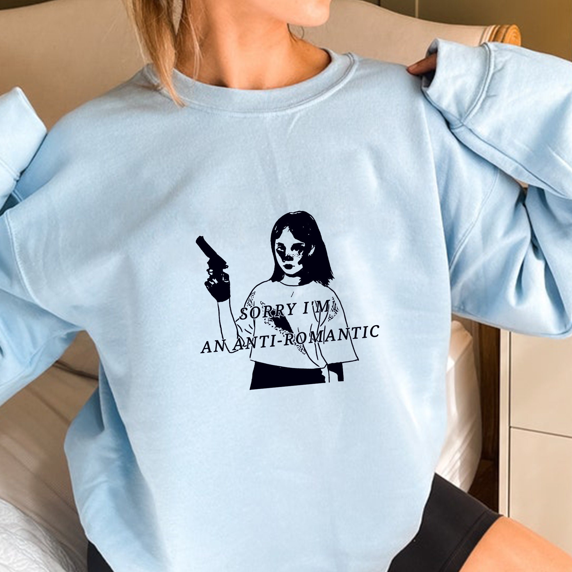 Sorry I'm An Anti-Romantic Unisex Sweatshirt Sorry I'm An Anti-Romantic Unisex Sweatshirt