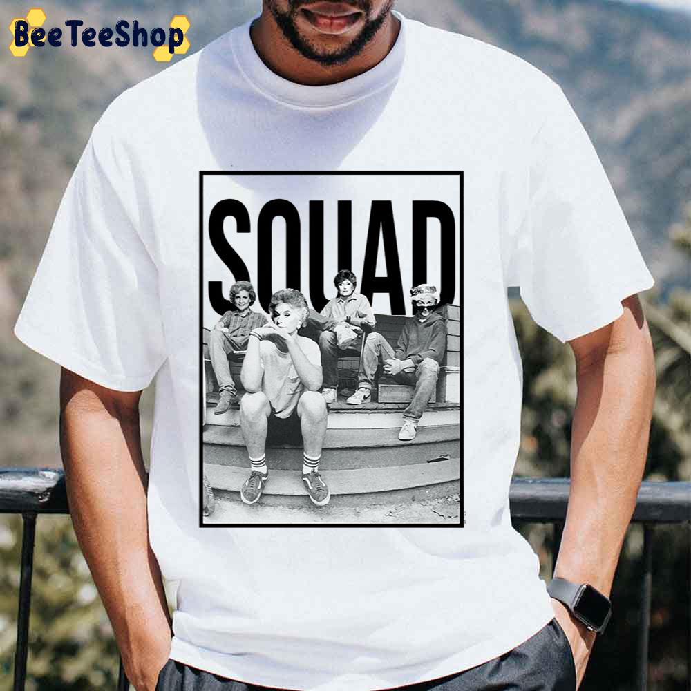 Squad The Golden Girls Black White Art Unisex T-Shirt Squad The Golden Girls Black White Art Unisex T-Shirt