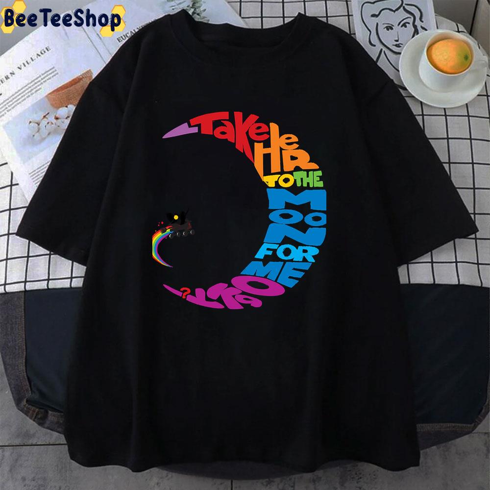 Take Her To The Moon For Me Ok Inside Out Moive Unisex T-Shirt Take Her To The Moon For Me Ok Inside Out Moive Unisex T-Shirt