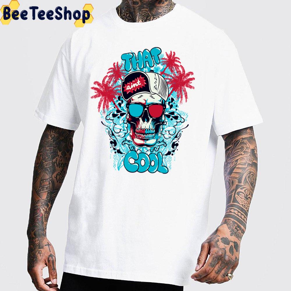 That Cool Skull Retro Art Unisex T-Shirt That Cool Skull Retro Art Unisex T-Shirt