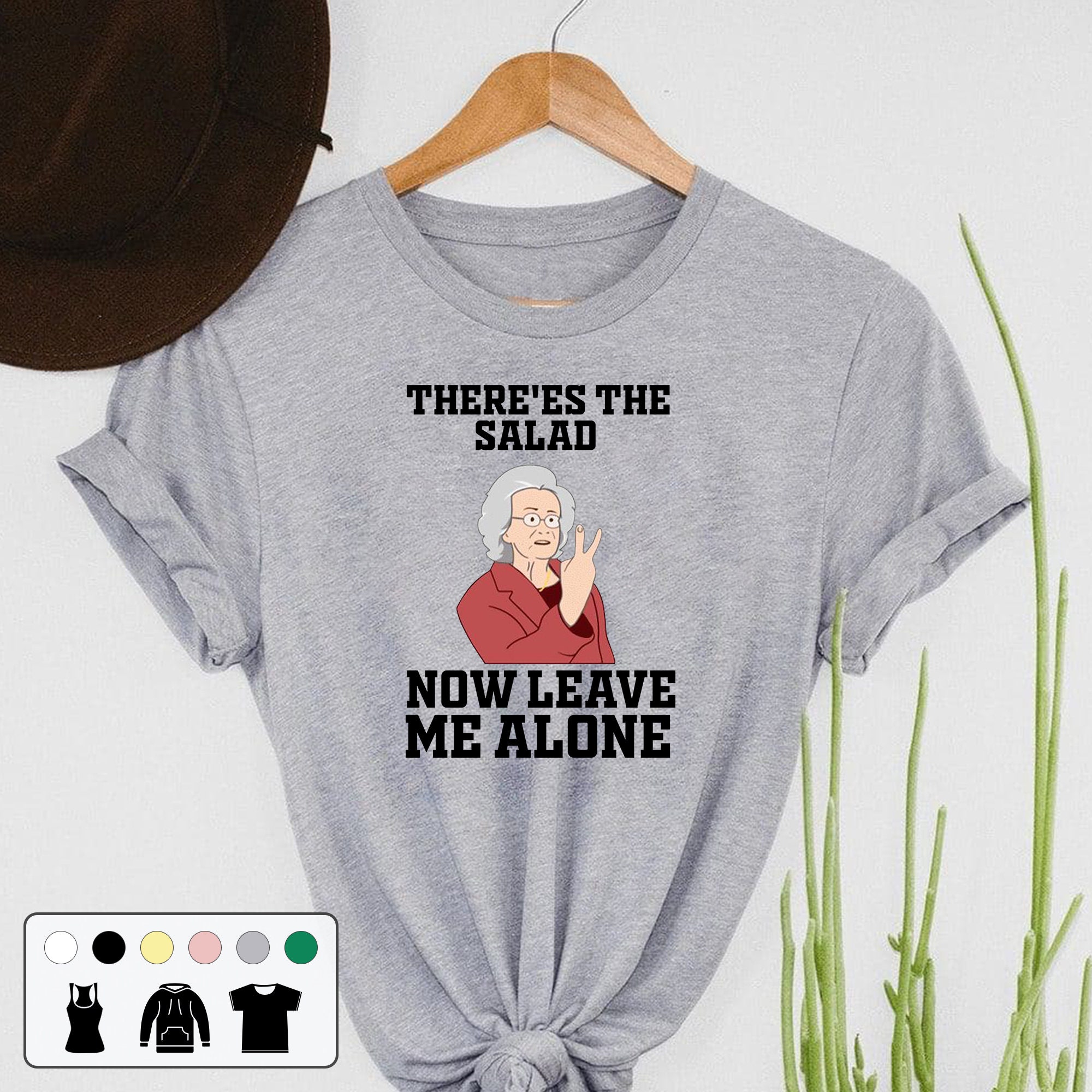 There's The Salad Now Leave Me Alone Vintage Unisex T-Shirt There's The Salad Now Leave Me Alone Vintage Unisex T-Shirt