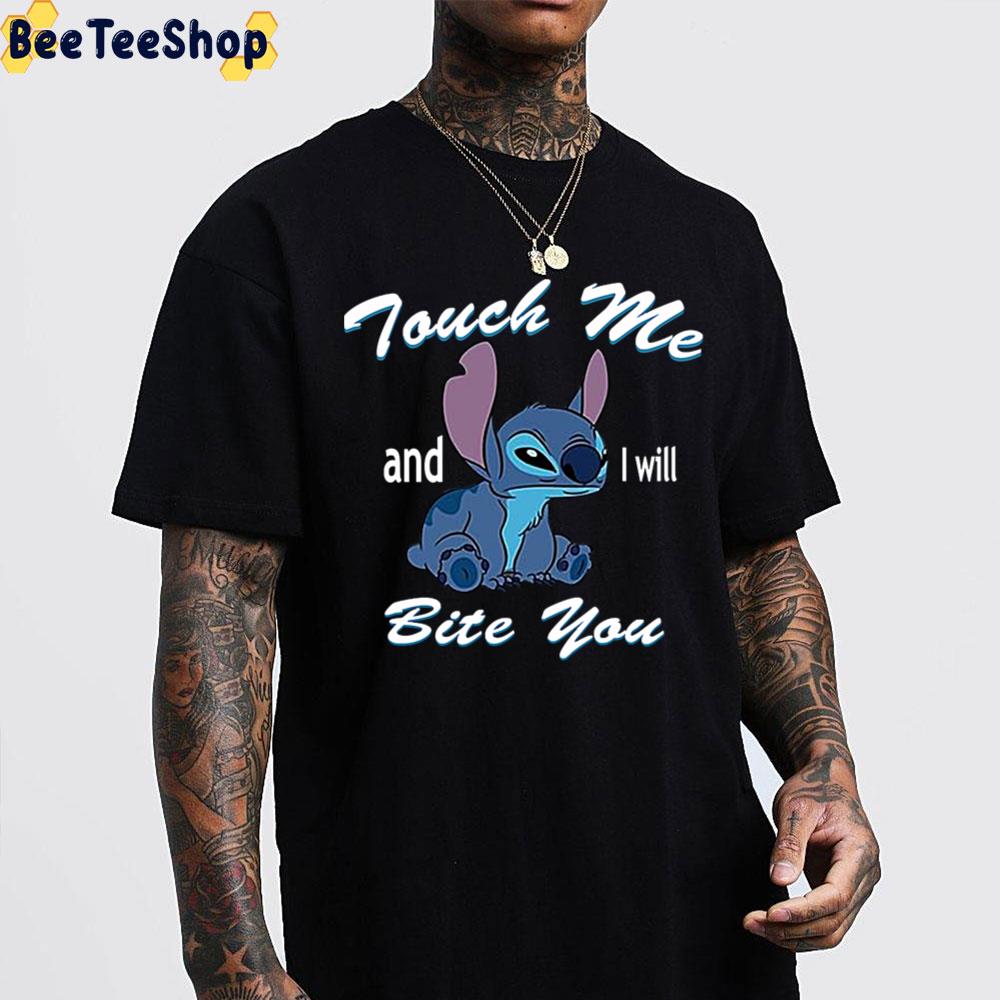 Touch Me And I Will Bite You Stitch Funny Unisex T-Shirt Touch Me And I Will Bite You Stitch Funny Unisex T-Shirt
