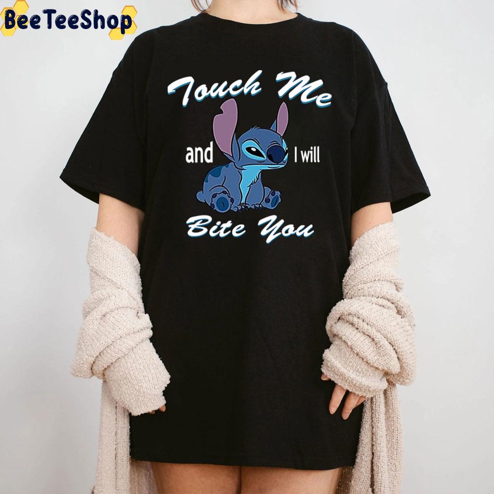 Touch Me And I Will Bite You Stitch Funny Unisex T-Shirt Touch Me And I Will Bite You Stitch Funny Unisex T-Shirt