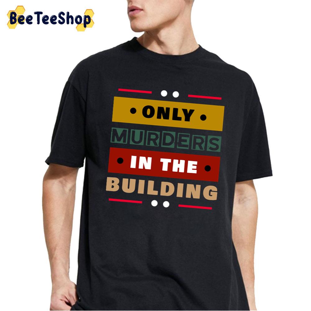 Vintage Only Murders In The Building Unisex T-Shirt Vintage Only Murders In The Building Unisex T-Shirt