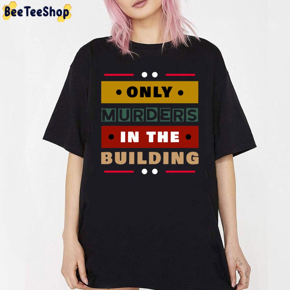 Vintage Only Murders In The Building Unisex T-Shirt Vintage Only Murders In The Building Unisex T-Shirt