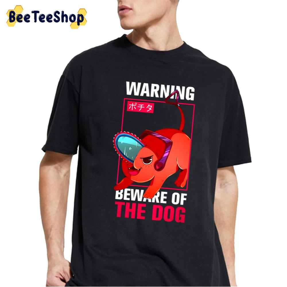 Warning Beware Of The Dog Pochita Unisex T-Shirt Warning Beware Of The Dog Pochita Unisex T-Shirt