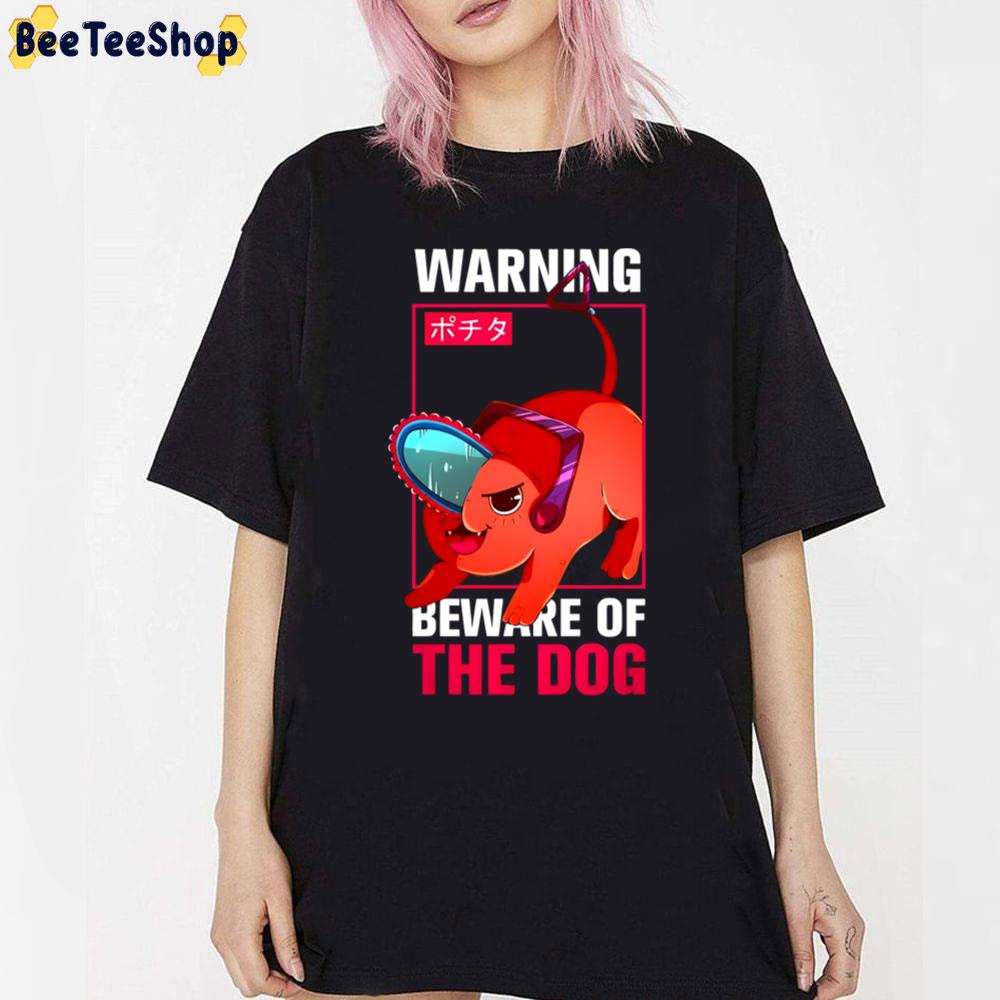 Warning Beware Of The Dog Pochita Unisex T-Shirt Warning Beware Of The Dog Pochita Unisex T-Shirt