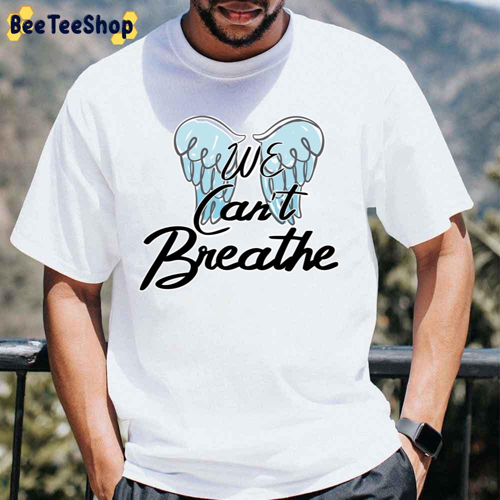 We Can't Breathe Justice For Floyd Unisex T-Shirt We Can't Breathe Justice For Floyd Unisex T-Shirt