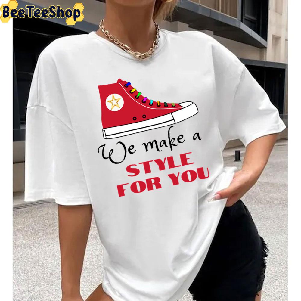 We Make Style For You Converse Unisex T-Shirt We Make Style For You Converse Unisex T-Shirt