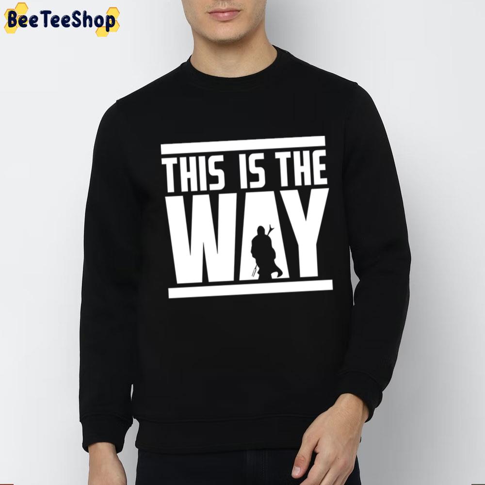 White Text This Is The Only Way Star Wars Unisex T-Shirt White Text This Is The Only Way Star Wars Unisex T-Shirt