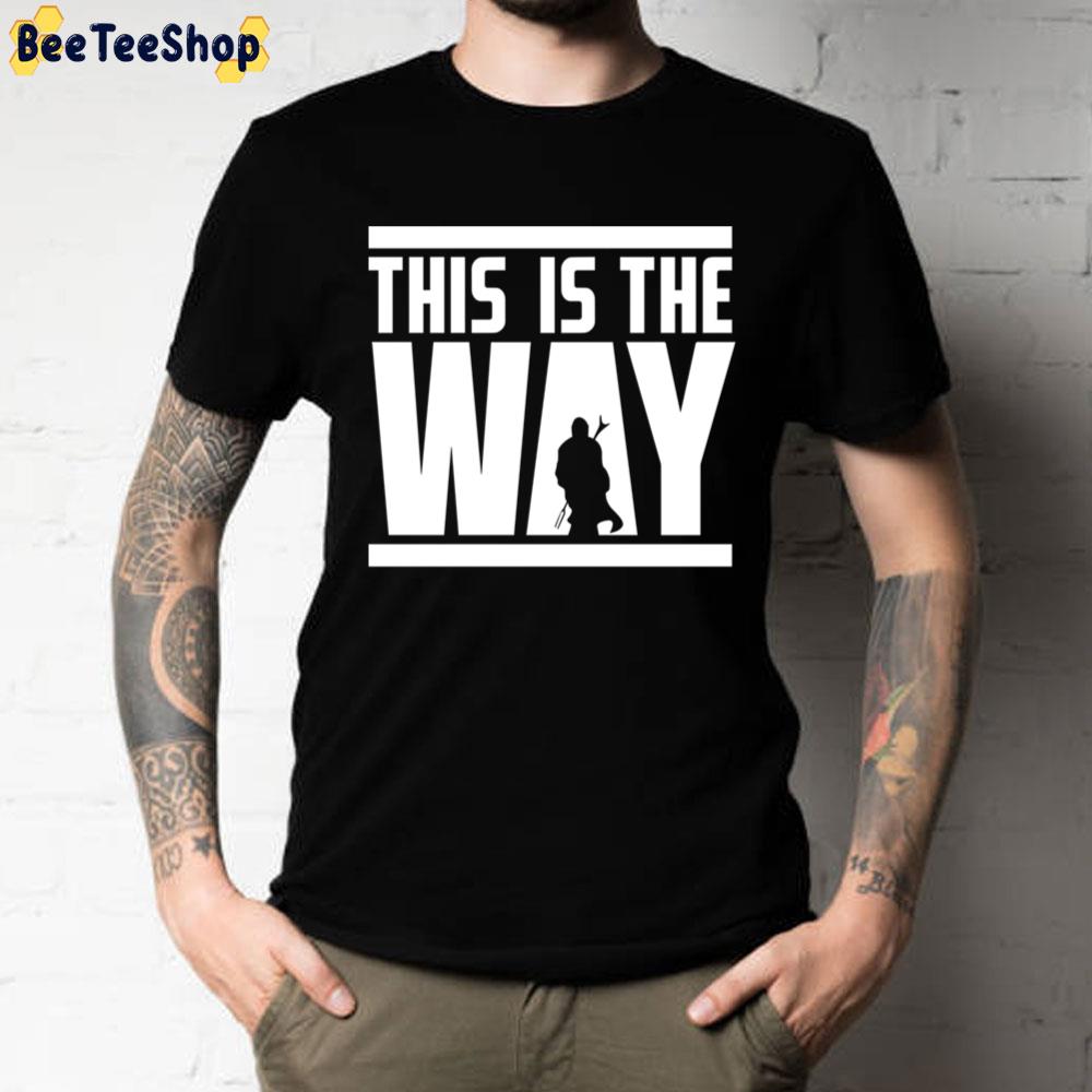 White Text This Is The Only Way Star Wars Unisex T-Shirt White Text This Is The Only Way Star Wars Unisex T-Shirt