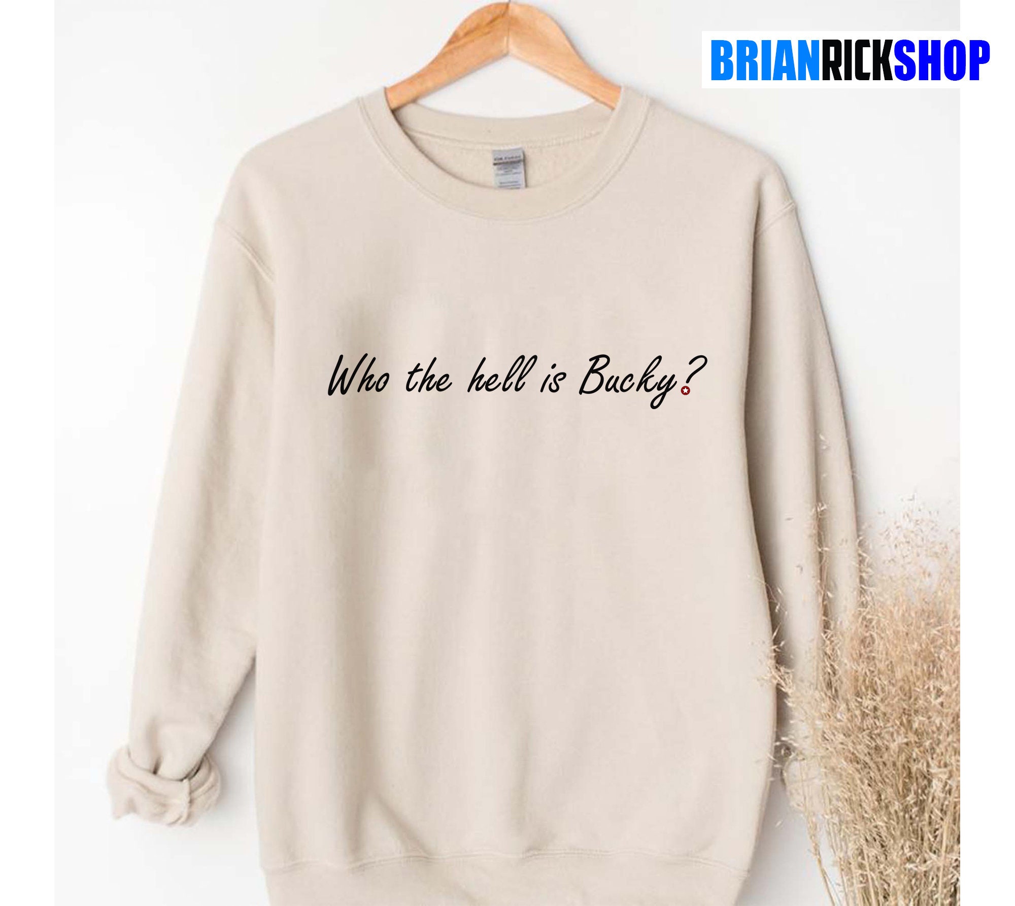 Who The Hell Is Bucky Classic Design Unisex Sweatshirt Who The Hell Is Bucky Classic Design Unisex Sweatshirt