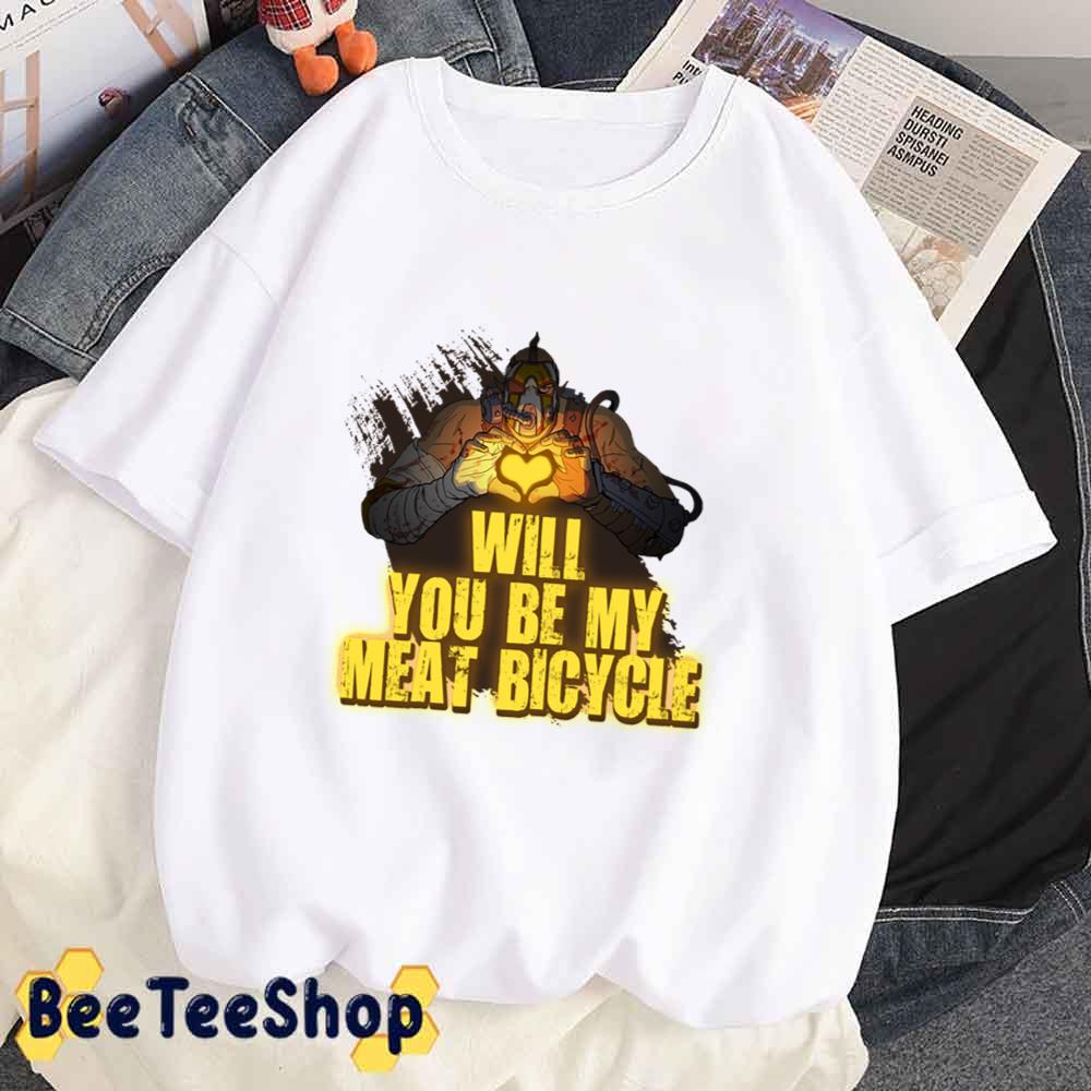 Will You Be My Meat Bicycle Borderlands Unisex T-Shirt Will You Be My Meat Bicycle Borderlands Unisex T-Shirt