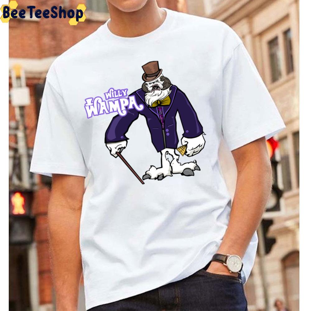Willy Wampa Willy Wonka Unisex T-Shirt Willy Wampa Willy Wonka Unisex T-Shirt