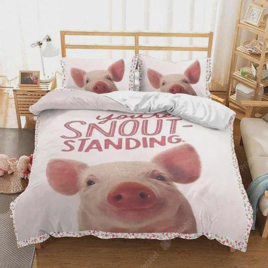 You Are Snoutstanding Cotton Bedding Sets You Are Snoutstanding Cotton Bedding Sets