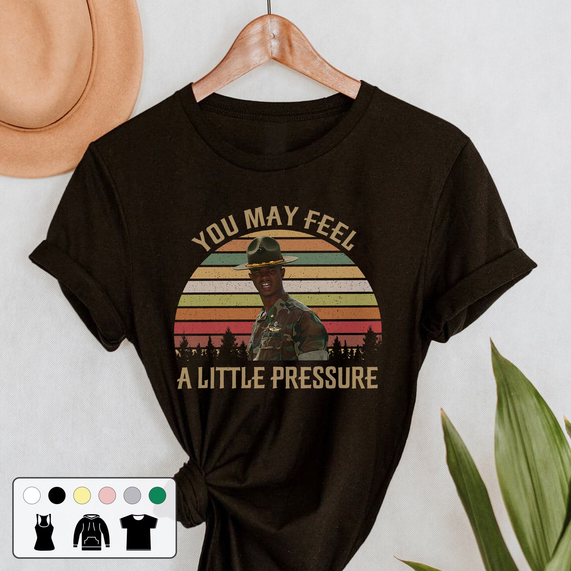 You May Feel A Little Pressure Major Benson Payne Major Payne 90s Vintage Retro Unisex T-Shirt You May Feel A Little Pressure Major Benson Payne Major Payne 90s Vintage Retro Unisex T-Shirt