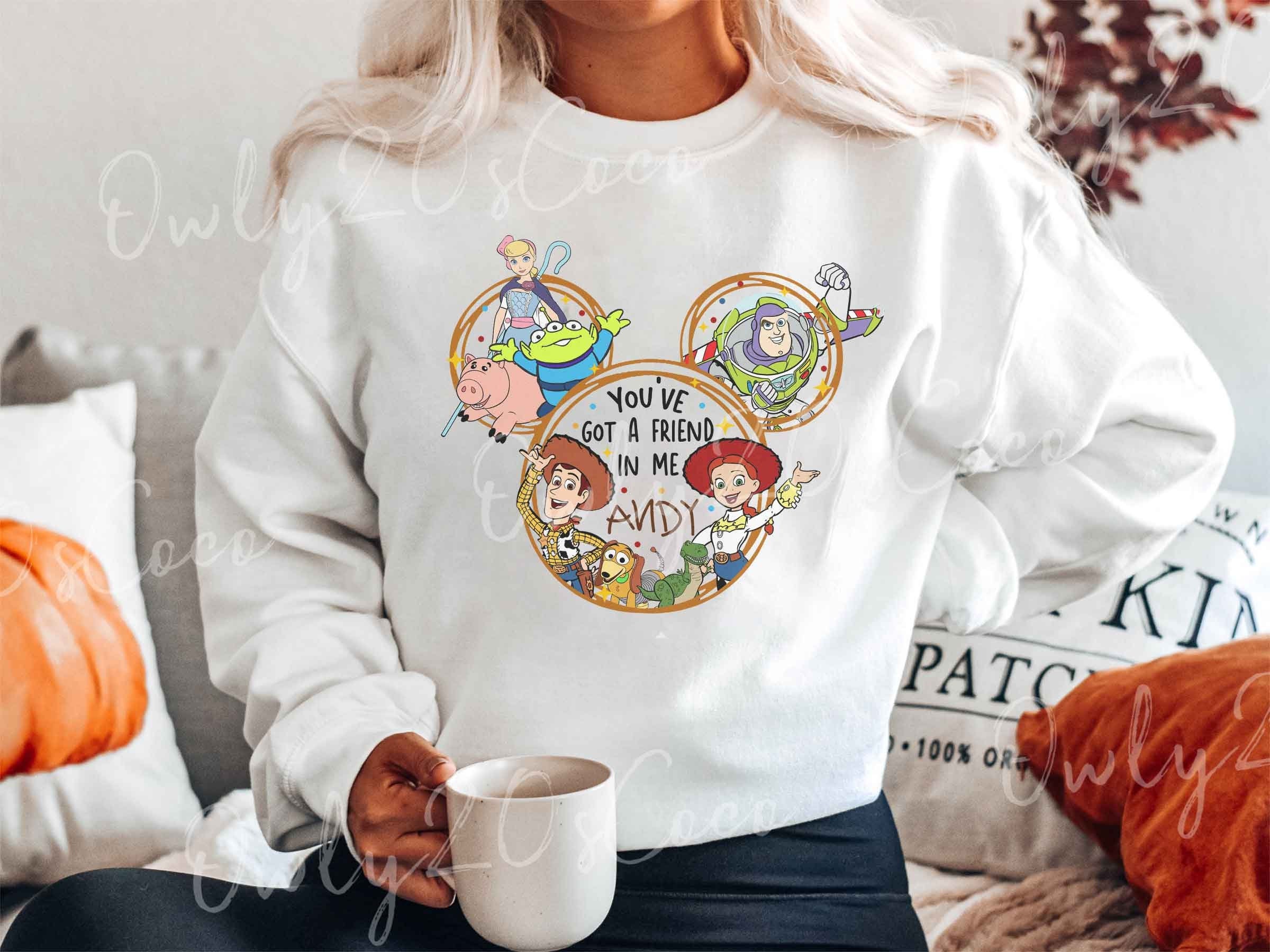 You've Got A Friends In Me Disney Toy Story Unisex Sweatshirt You've Got A Friends In Me Disney Toy Story Unisex Sweatshirt