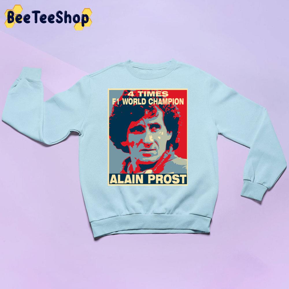 4 Times F1 World Champion Alain Prost Racing Unisex Sweatshirt 4 Times F1 World Champion Alain Prost Racing Unisex Sweatshirt