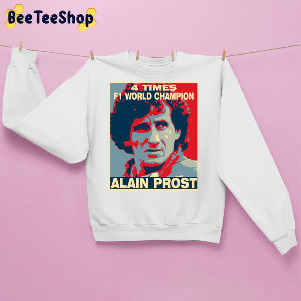 4 Times F1 World Champion Alain Prost Racing Unisex Sweatshirt 4 Times F1 World Champion Alain Prost Racing Unisex Sweatshirt