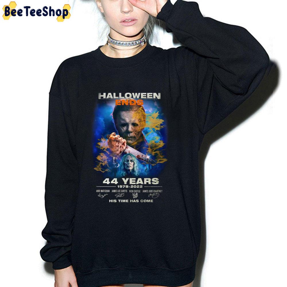 44 Years 1978 2022 His Time Has Come Halloween Ends Unisex T-Shirt 44 Years 1978 2022 His Time Has Come Halloween Ends Unisex T-Shirt