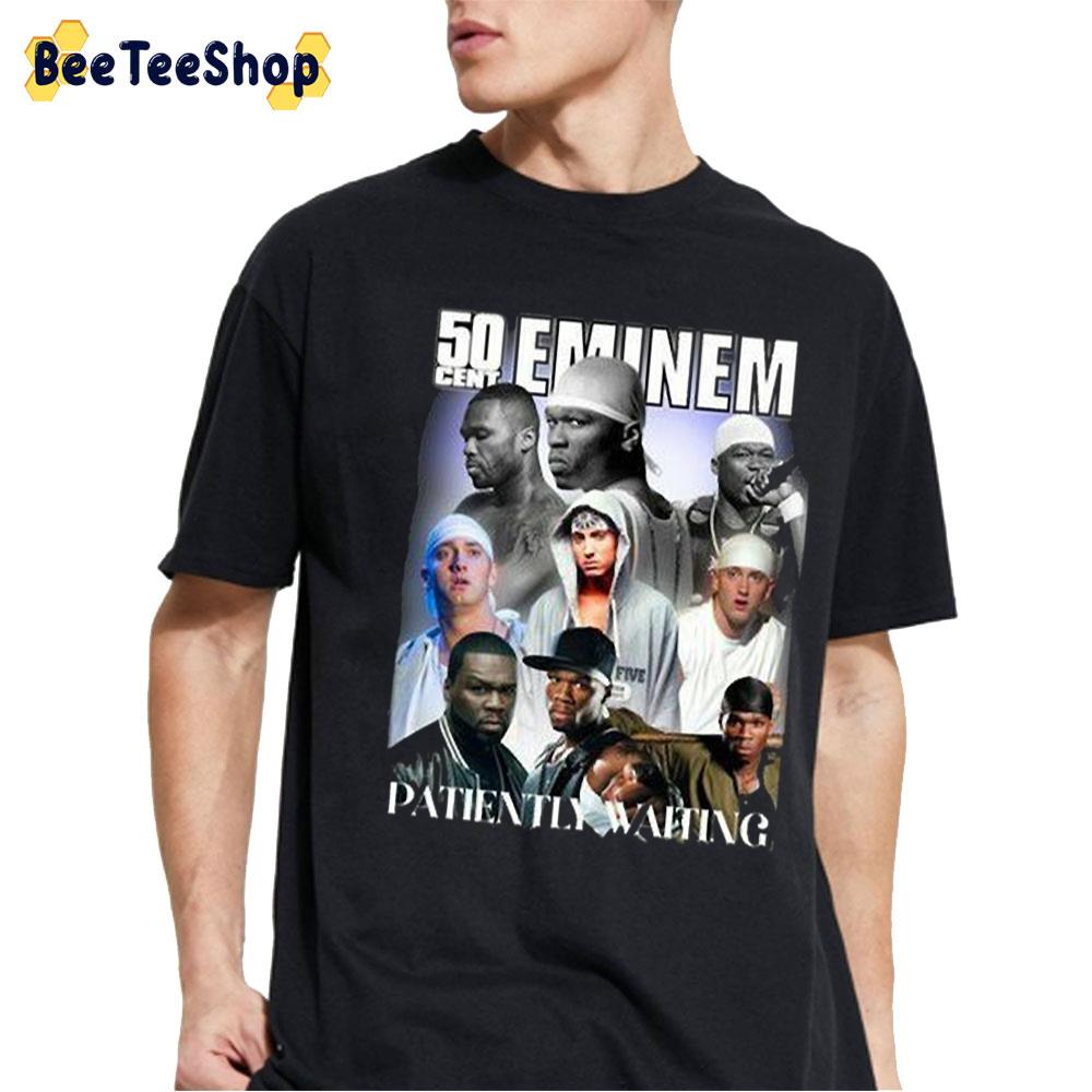 50 Cent Eninem Patiently Waiting Rapper Unisex T-Shirt 50 Cent Eninem Patiently Waiting Rapper Unisex T-Shirt